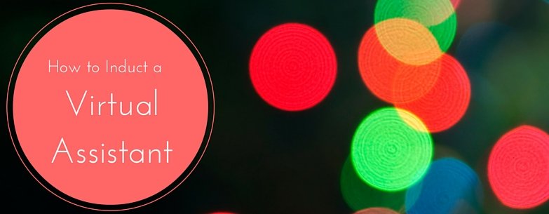 How to Properly Induct a Virtual Assistant